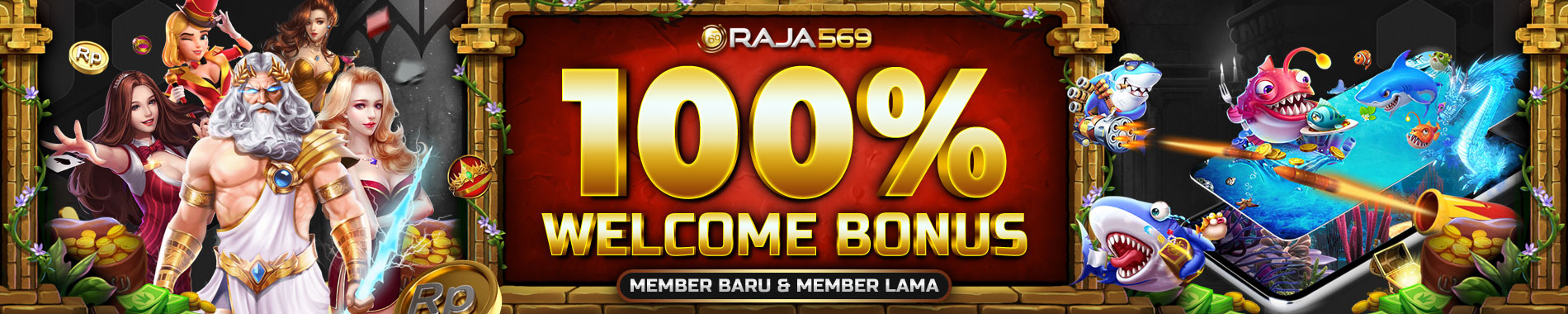 raja569 bonus 100% untuk member baru dan lama